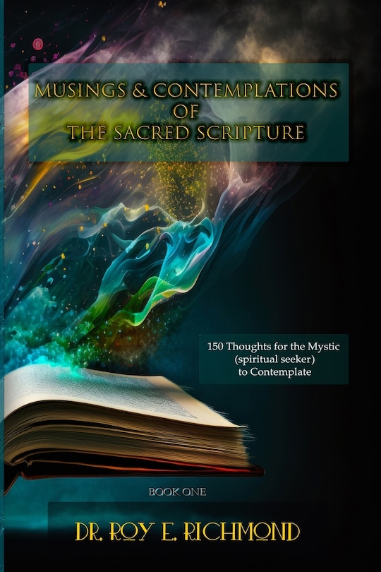 Couverture_Dr. Roy E. Richmond's Musings & Contemplations of the Sacred Scripture
