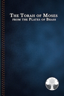 Front cover_The Torah of Moses from the Plates of Brass