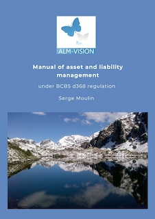 Couverture_Asset and Liability Management Manual under the Basel Committee's d368 IRRBB regulation.