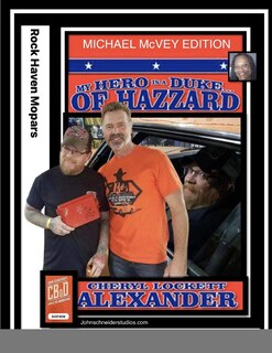 Couverture_MY HERO IS A DUKE...OF HAZZARD MICHAEL McVEY EDITION
