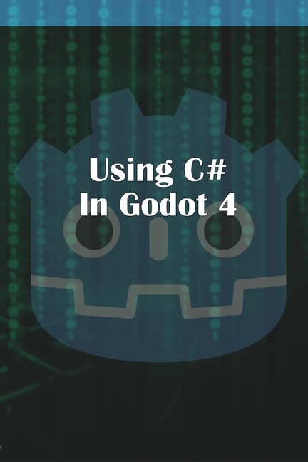 Couverture_Using C Sharp in Godot 4