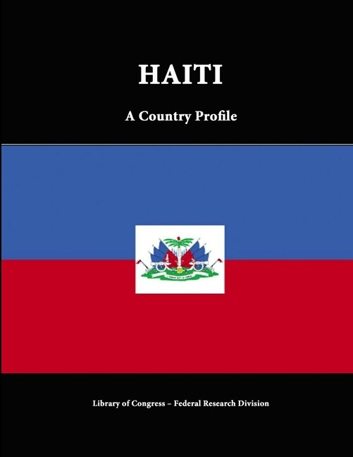 Haiti: A Country Profile