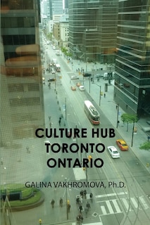 Front cover_Culture Hub Toronto Ontario