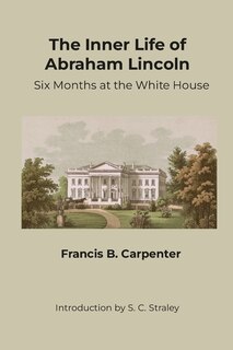 Front cover_The Inner Life of Abraham Lincoln