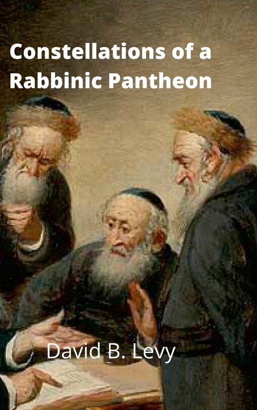 Front cover_Constellations of a Rabbinic Pantheon