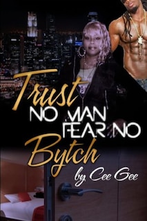 Couverture_Trust No Man Fear No Bytch