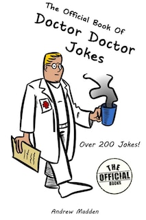 Front cover_The Official Book of Doctor Doctor Jokes