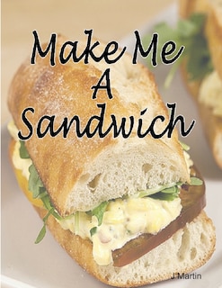 Front cover_Make Me A Sandwich