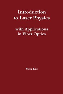 Couverture_Introduction to Laser Physics with Applications in Fiber Optics
