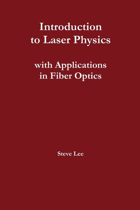 Couverture_Introduction to Laser Physics with Applications in Fiber Optics