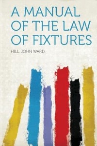 Couverture_A Manual Of The Law Of Fixtures
