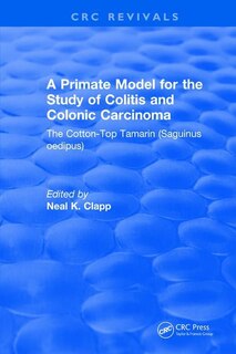 Couverture_A Primate Model for the Study of Colitis and Colonic Carcinoma The Cotton-Top Tamarin (Saguinus oedipus)