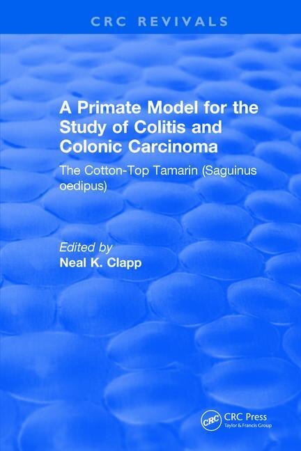 Couverture_A Primate Model for the Study of Colitis and Colonic Carcinoma The Cotton-Top Tamarin (Saguinus oedipus)