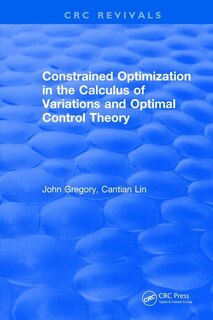 Front cover_Constrained Optimization In The Calculus Of Variations And Optimal Control Theory