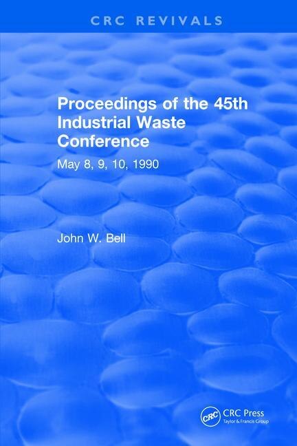 Couverture_Proceedings of the 45th Industrial Waste Conference May 1990, Purdue University