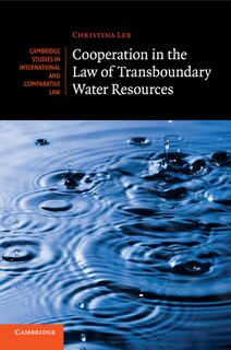 Front cover_Cooperation In The Law Of Transboundary Water Resources
