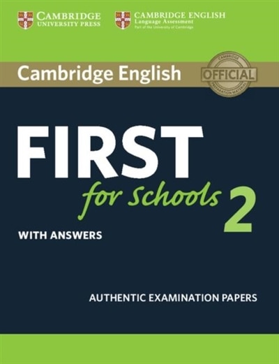 Cambridge English First For Schools 2 Student's Book With Answers: Authentic Examination Papers