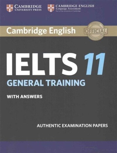 Cambridge Ielts 11 General Training Student's Book With Answers: Authentic Examination Papers