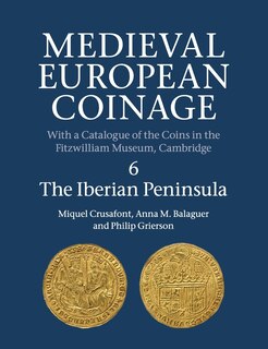 Front cover_Medieval European Coinage: Volume 6, The Iberian Peninsula