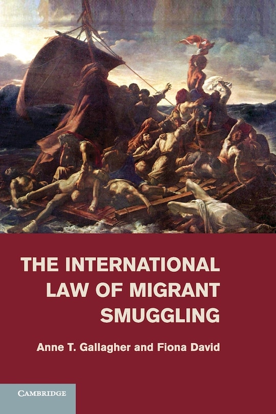 Front cover_The International Law Of Migrant Smuggling