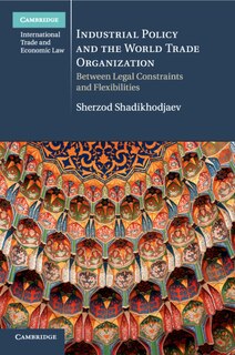 Front cover_Industrial Policy And The World Trade Organization