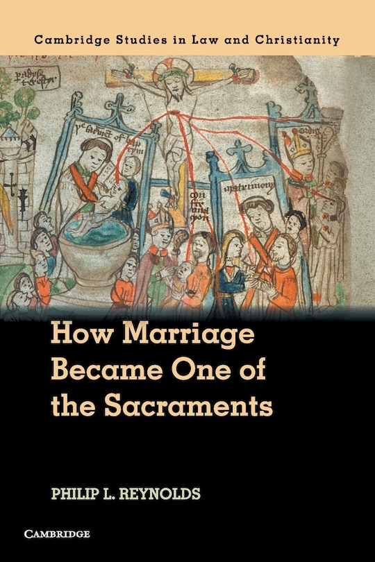 Front cover_How Marriage Became One Of The Sacraments