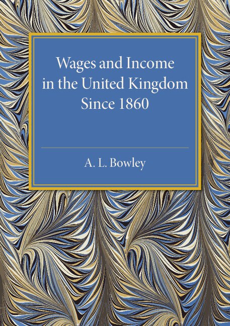Front cover_Wages And Income In The United Kingdom Since 1860
