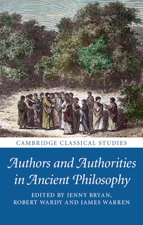 Front cover_Authors And Authorities In Ancient Philosophy
