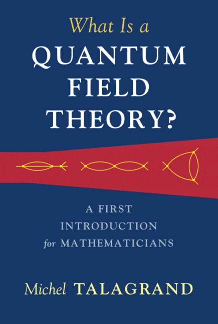 Front cover_What Is a Quantum Field Theory?