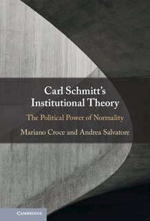 Couverture_Carl Schmitt's Institutional Theory