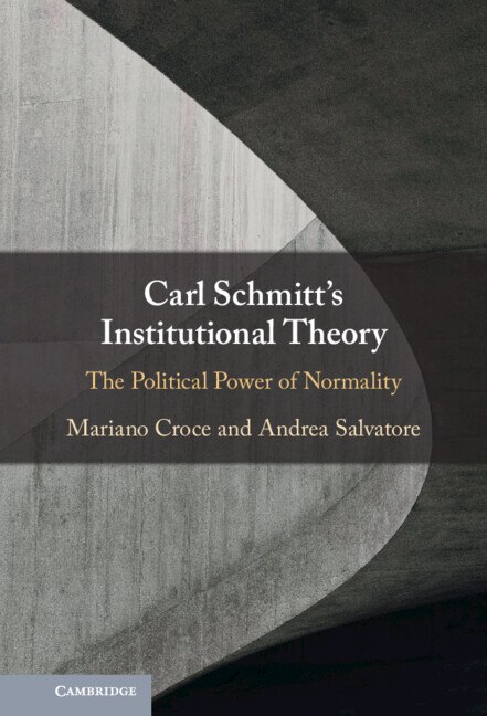 Couverture_Carl Schmitt's Institutional Theory