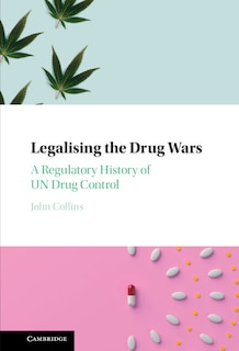 Front cover_Legalising The Drug Wars