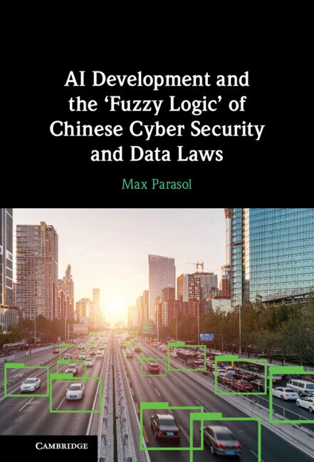 Front cover_AI Development and the &lsquo;Fuzzy Logic' of Chinese Cyber Security and Data Laws