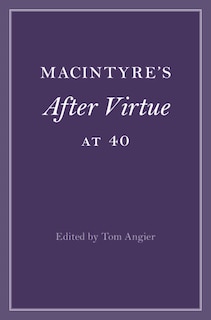 Couverture_MacIntyre's After Virtue at 40