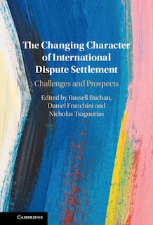 Couverture_The Changing Character of International Dispute Settlement