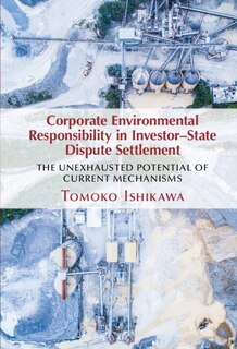 Couverture_Corporate Environmental Responsibility in Investor-State Dispute Settlement