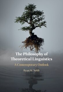 Front cover_The Philosophy of Theoretical Linguistics