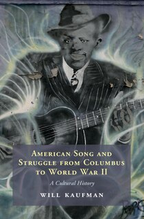 Front cover_American Song And Struggle From Columbus To World War 2