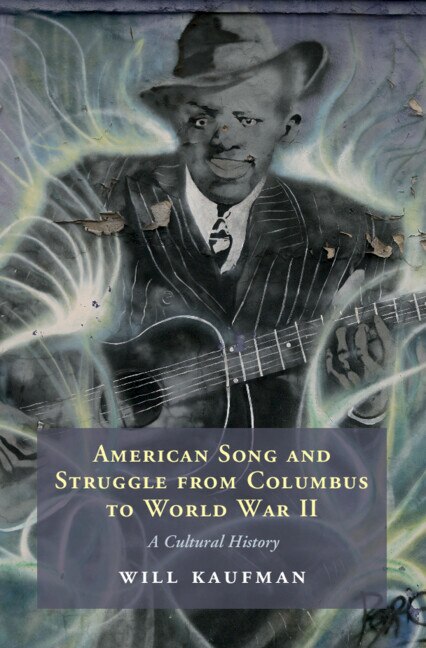 Front cover_American Song And Struggle From Columbus To World War 2