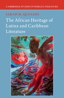 Front cover_The African Heritage Of Latinx And Caribbean Literature