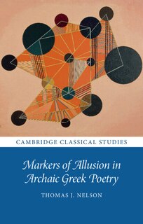 Couverture_Markers of Allusion in Archaic Greek Poetry