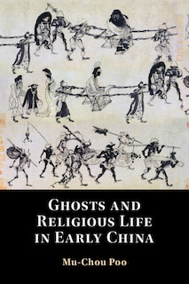 Front cover_Ghosts And Religious Life In Early China