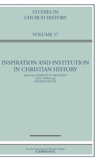 Front cover_Inspiration And Institution In Christian History: Volume 57