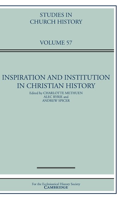 Front cover_Inspiration And Institution In Christian History: Volume 57