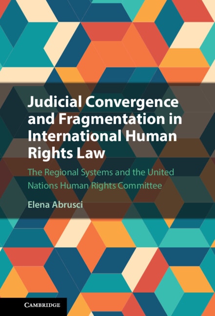 Front cover_Judicial Convergence and Fragmentation in International Human Rights Law