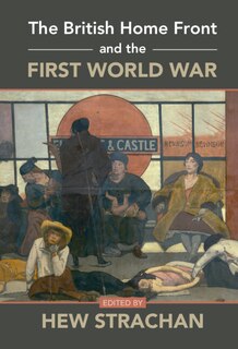 Couverture_The British Home Front and the First World War