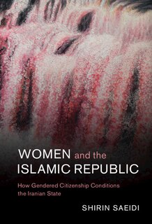 Front cover_Women And The Islamic Republic