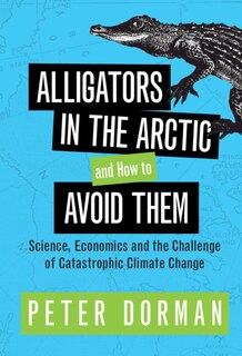 Couverture_Alligators In The Arctic And How To Avoid Them