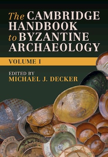Front cover_The Cambridge Handbook to Byzantine Archaeology: Volume 1