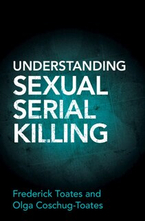 Front cover_Understanding Sexual Serial Killing
